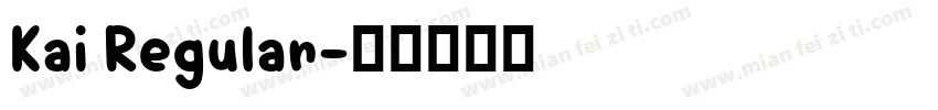 Kai Regular字体转换